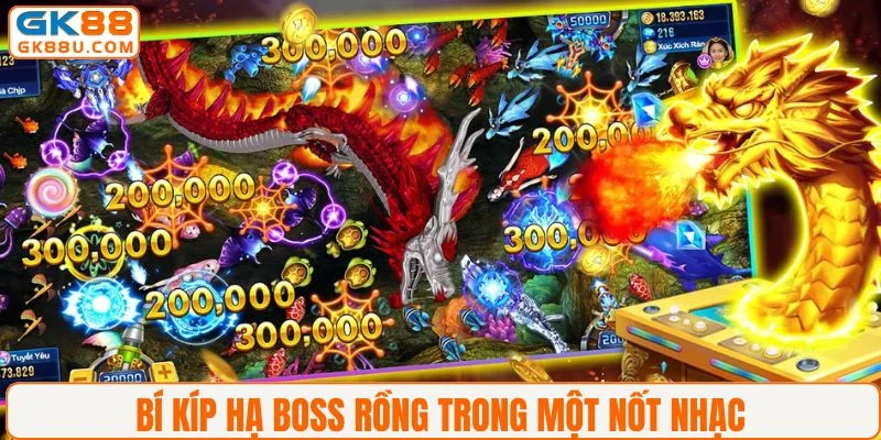 Bí kíp hạ Boss Rồng trong một nốt nhạc