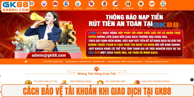 Cách bảo vệ tài khoản khi giao dịch tại GK88