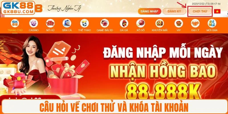 Câu hỏi thường gặp về chơi thử và khóa tài khoản