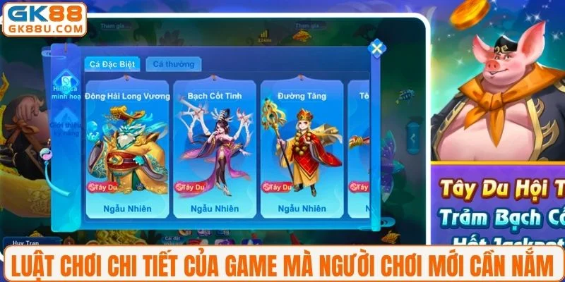 Luật chơi chi tiết của game mà người chơi mới cần nắm