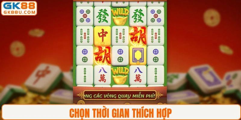 Luôn chọn thời gian quay hũ thích hợp