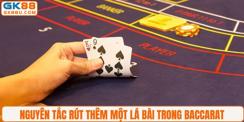 Nguyên tắc rút thêm một lá bài trong baccarat