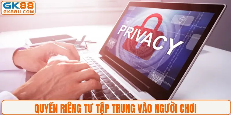 Quyền riêng tư tập trung vào hội viên