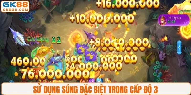 Sử dụng súng đặc biệt trong cấp độ 3 