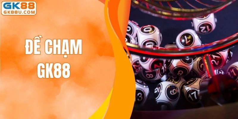 Đề Chạm gk88